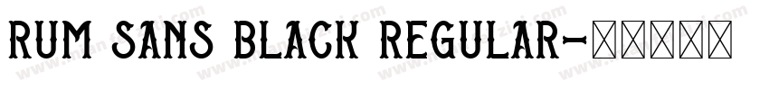 Rum Sans Black Regular字体转换